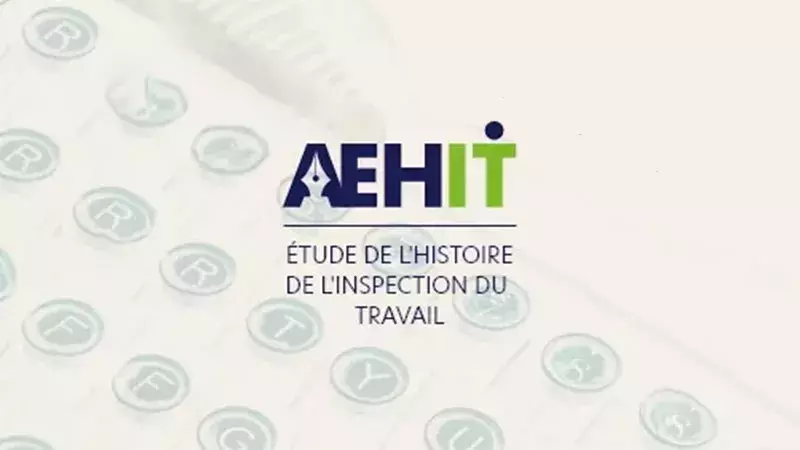 AEHIT | Etude de l'histoire de l'inspection du travail