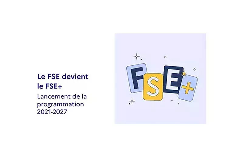 Le Fonds social européen devient le Fonds social européen +