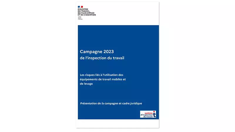 Campagne 2023 de l'inspection du travail | Les risques liés à l'utilisation des équipements de travail mobiles et de levage | Présentation de la campagne et cadre juridique